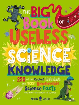 cover image of The Big Book of Useless Science Knowledge